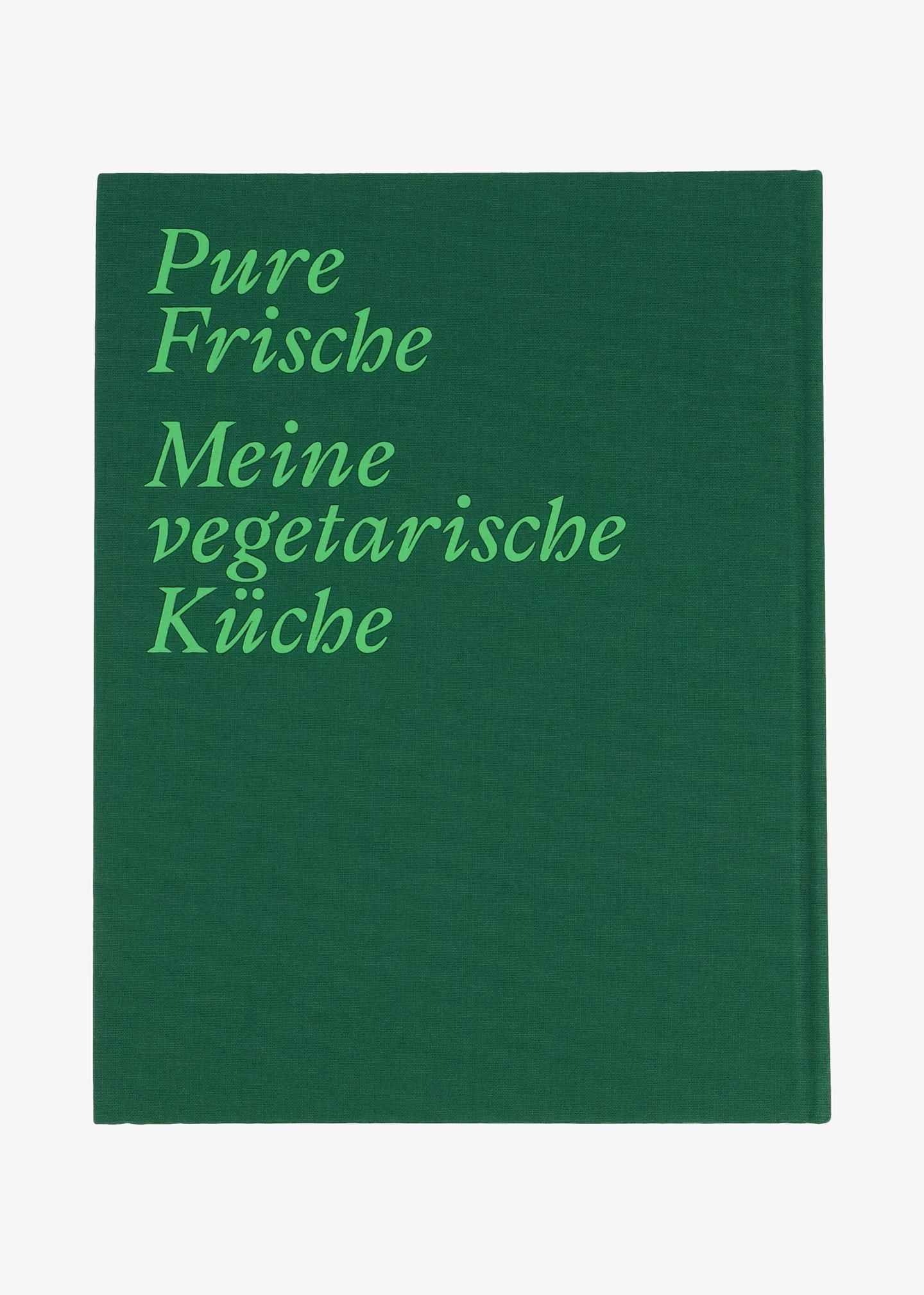 Buch «Pure Frische- Meine vegetarische Küche»